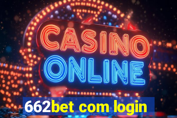 662bet com login